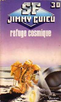 Refuge cosmique - Jimmy Guieu -  Jimmy Guieu - Livre