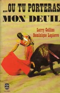 ...Ou tu porteras mon deuil - Dominique Lapierre -  Le Livre de Poche - Livre