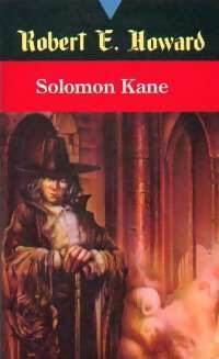 Solomon Kane - R. E Howard -  Robert E. Howard - Livre