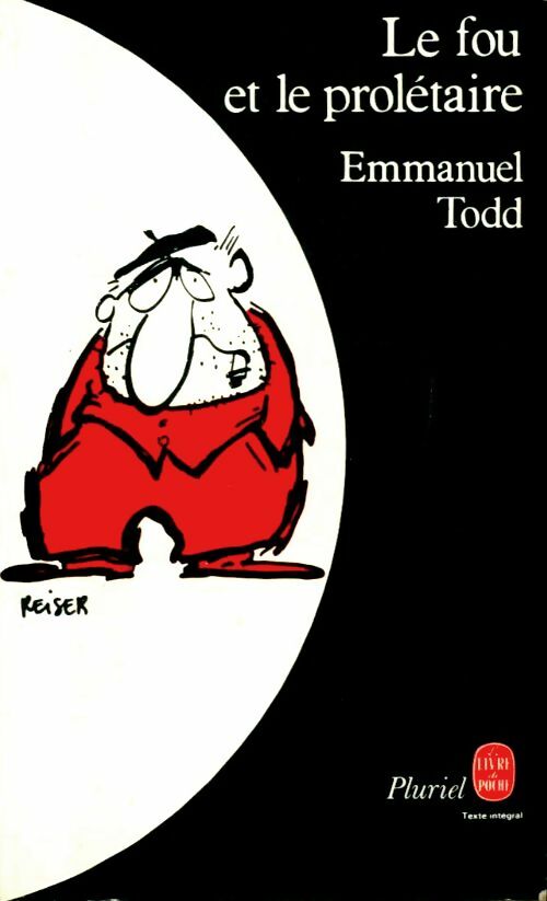 Le fou et le prolétaire - Emmanuel Todd -  Le Livre de Poche - Livre
