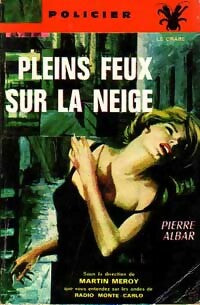 Pleins feux sur la neige - Pierre Albar -  Le Crabe Police - Livre
