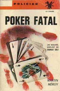 Charlie Colt Tome VI : Poker fatal - Martin Méroy -  Le Crabe Police - Livre