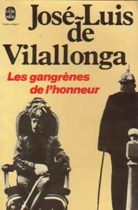 Les gangrènes de l'honneur - José-Luis De Vilallonga -  Le Livre de Poche - Livre