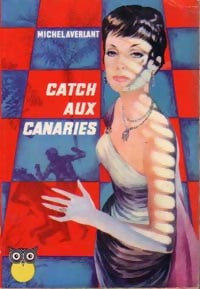 Catch aux Canaries - Michel Averlant -  La Chouette - Livre