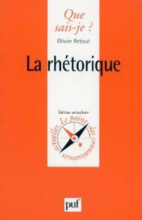 La rhétorique - Reboul O -  Que sais-je - Livre