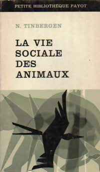 La vie sociale des animaux - N. Tinbergen -  Petite bibliothèque - Livre