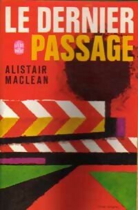 Le dernier passage - Alistair MacLean -  Le Livre de Poche - Livre