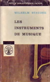 Les instruments de musique - Wilhelm Stauder -  Petite bibliothèque - Livre