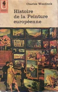 Histoire de la peinture européenne - Charles Wentinck -  Université - Livre