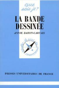 La bande dessinée - Annie Baron-Carvais -  Que sais-je - Livre