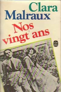 Nos vingt ans - Clara Malraux -  Le Livre de Poche - Livre