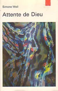 Attente de Dieu - Simone Weil -  Livre de Vie - Livre