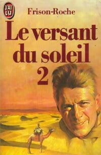 Le versant du soleil Tome II - Roger Frison-Roche -  J'ai Lu - Livre