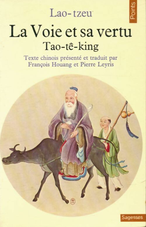 La voie et sa vertu - Lao-tseu -  Points Sagesses - Livre