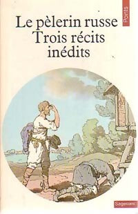 Le pèlerin russe, trois récits inédits - Inconnu -  Points Sagesses - Livre