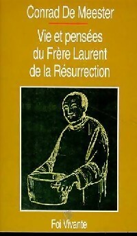 Vie et pensée de Frère Laurent de la Résurrection - Conrad De Meester -  Foi vivante - Livre