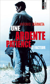 Une ardente patience - Antonio Skarmeta -  Points Virgule (Deuxième Série) - Livre
