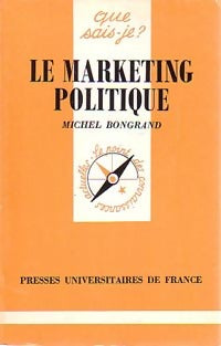 Le marketing politique - D. David ; J.-M. Quintric ; H.-Ch. Schroeder -  Que sais-je - Livre
