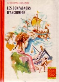Les compagnons d'Archimède - Christiane Dollard-Martel -  Spirale - Livre