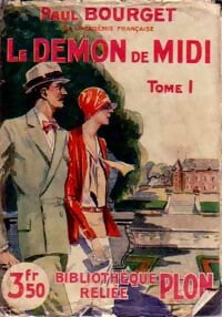 Le démon de Midi Tome I - Paul Bourget -  Bibliothèque Reliée Plon - Livre