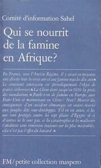 Qui se nourrit de la famine en Afrique ? - Comité information Sahel -  Petite collection Maspero - Livre