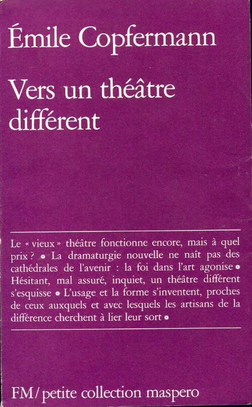 Vers un théâtre différent - Emile Copfermann -  Petite collection Maspero - Livre
