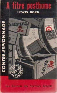 A titre posthume - Lewis Borg -  Les carnets des Services Secrets - Livre