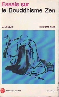 Essais sur le Bouddhisme Zen Tome III - Daizetz Teitaro Susuki -  Spiritualités Vivantes Poche - Livre
