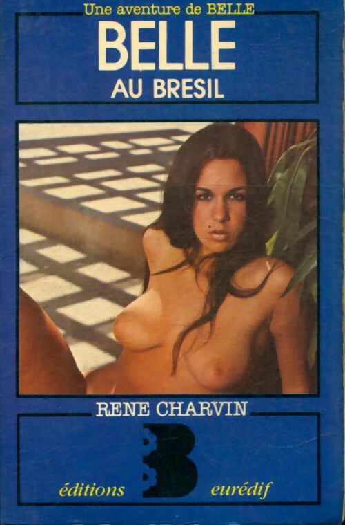 Belle au Brésil - René Charvin -  Belle - Livre