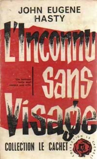 L'inconnu sans visage - John Eugène Hasty -  Le Cachet - Livre