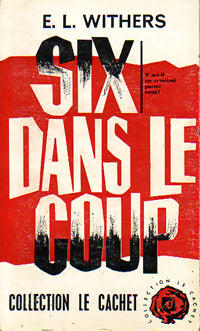 Six dans le coup - E.L. Whiters -  Le Cachet - Livre