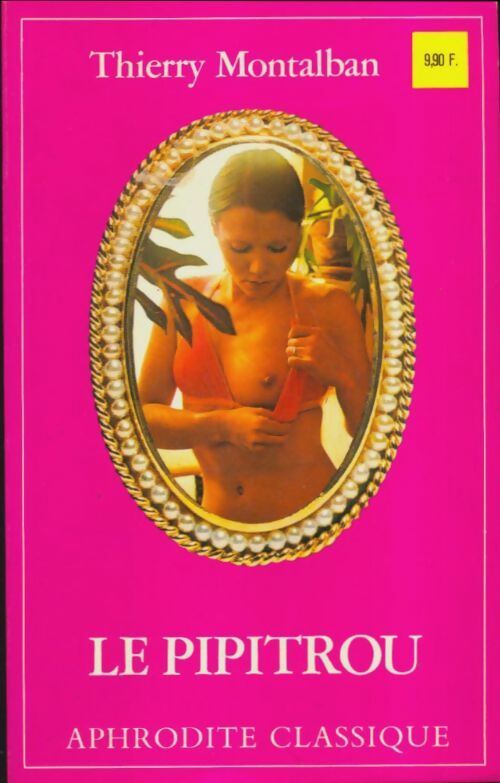 Le pipitrou - Thierry Montalban -  Aphrodite Classique - Livre