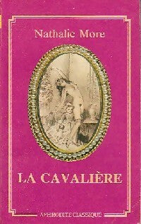 La cavalière - Nathalie More -  Aphrodite Classique - Livre