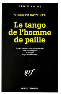 Le tango de l'homme de paille - Vicente Battista -  Série Noire - Livre