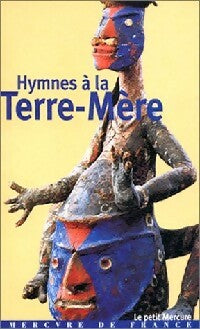 Hymnes à la terre-mère - Collectif -  Le Petit Mercure - Livre