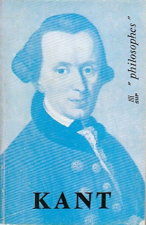 Kant - Raymond Vancourt -  SUP - Philosophes - Livre