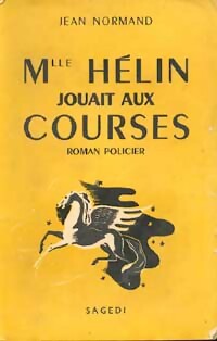 Mademoiselle Hélin jouait aux courses - Jean Normand -  Le Furet - Livre