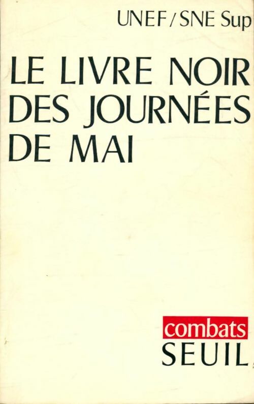 Le livre noir des journées de mai - UNEF ; Sup SNE -  Combats - Livre