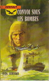 Convoi sous les bombes - Ivan Tcherko -  Guerre - Livre