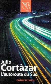 L'autoroute du sud - Julio Cortàzar -  Le Petit Mercure - Livre