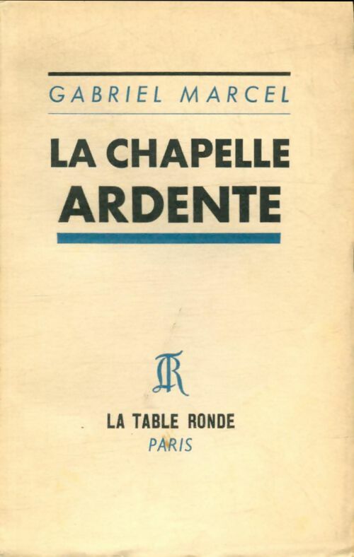 La chapelle ardente - Gabriel Marcel -  Théâtre - Livre