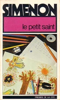 Le petit saint - Georges Simenon -  Romans ;  Simenon - 2ème Série - Livre