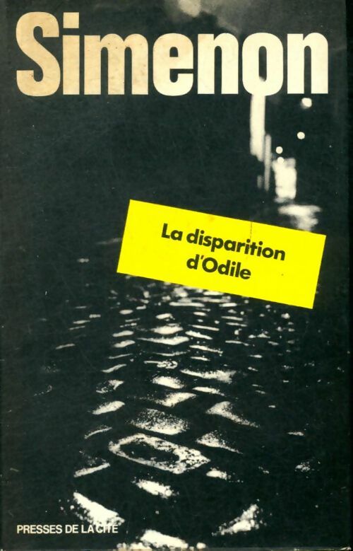 La disparition d'Odile - Georges Simenon -  Romans ;  Simenon - 2ème Série - Livre
