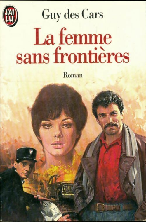 La femme sans frontières - Guy Des Cars -  J'ai Lu - Livre