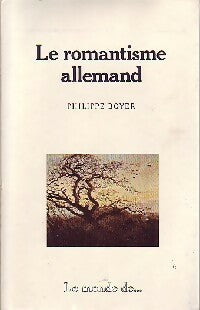 Le romantisme allemand - Philippe Boyer -  Le Monde de - Livre