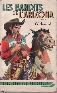 Les bandits de l'Arizona - Gustave Aimard -  Bibliothèque Précieuse - Livre