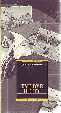 Bye-Bye, Betty - Jean-Paul Nozière -  Page Noire - Livre