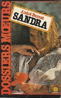 Sandra - André Burnat -  Dossiers Moeurs - Livre