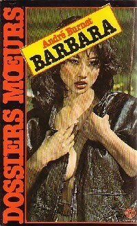 Barbara - André Burnat -  Dossiers Moeurs - Livre