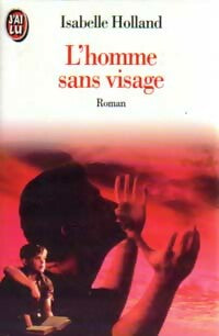 L'homme sans visage - Isabelle Holland -  J'ai Lu - Livre